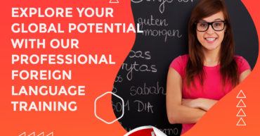 Explore Your Global Potential with Our Professional Foreign Language Training